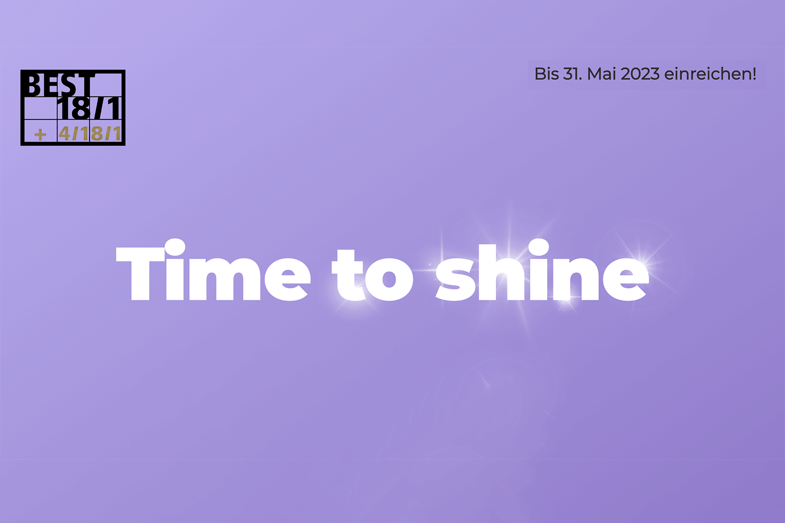 BEST 18/ 1 2023 – Time to shine
