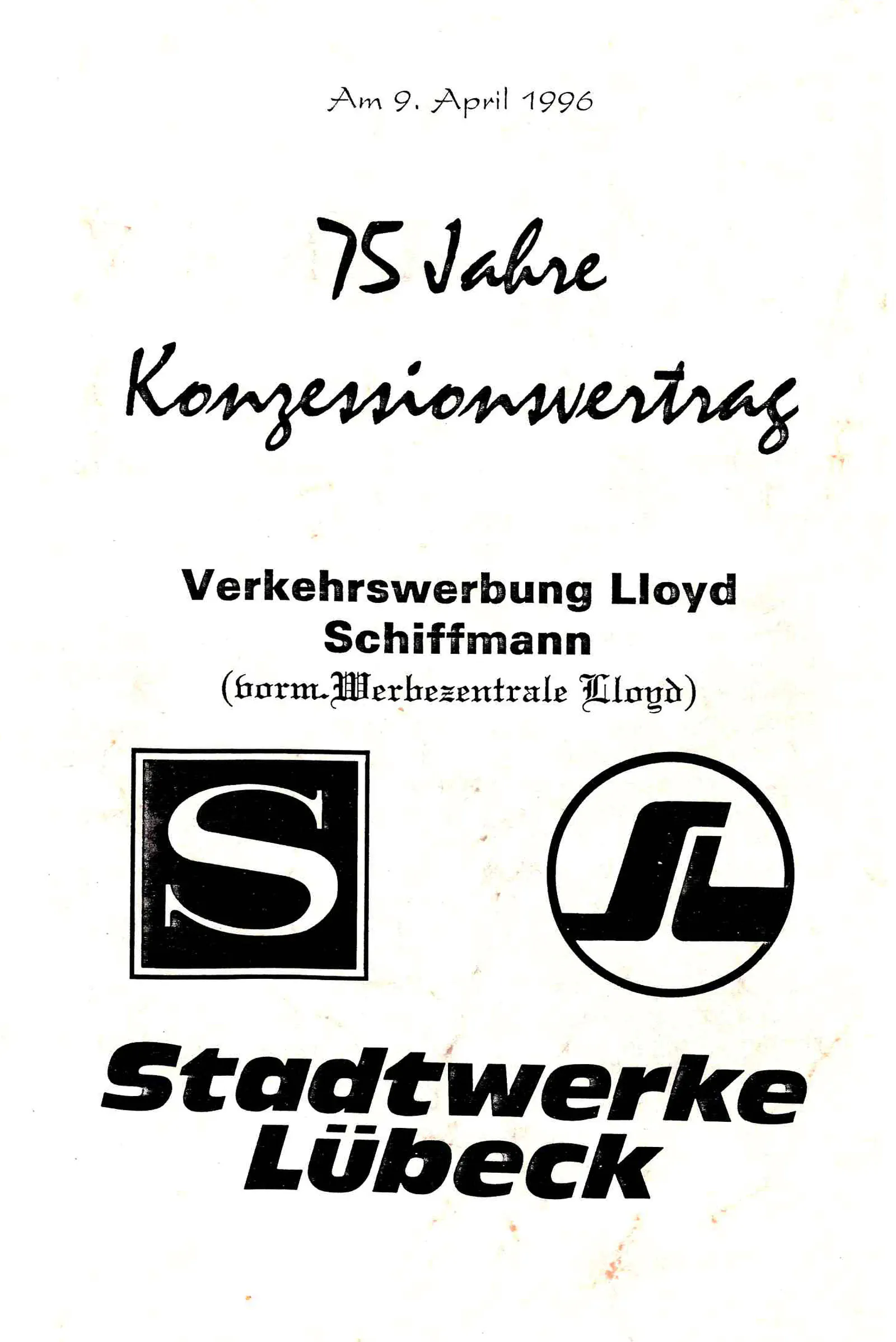 75 Jahre Konzessionsvertrag zwischen Verkehrswerbung Lloyd Schiffmann und Stadtwerke Lübeck (1996)